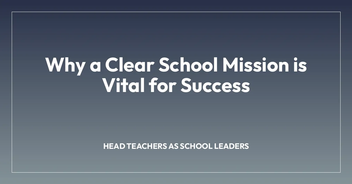 Why a Clear School Mission is Vital for Success