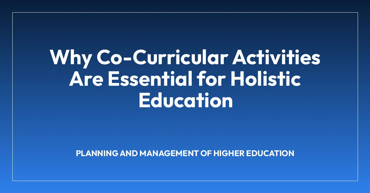 Why Co-Curricular Activities Are Essential for Holistic Education