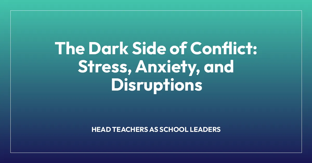 The Dark Side of Conflict: Stress, Anxiety, and Disruptions