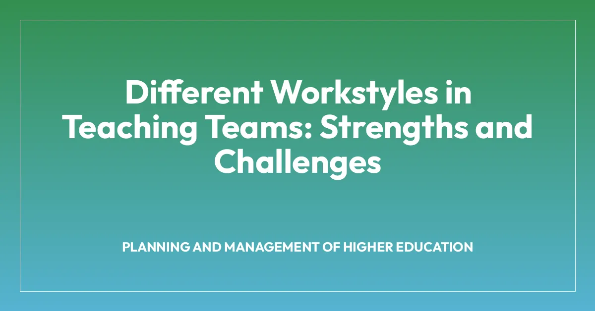 Different Workstyles in Teaching Teams: Strengths and Challenges