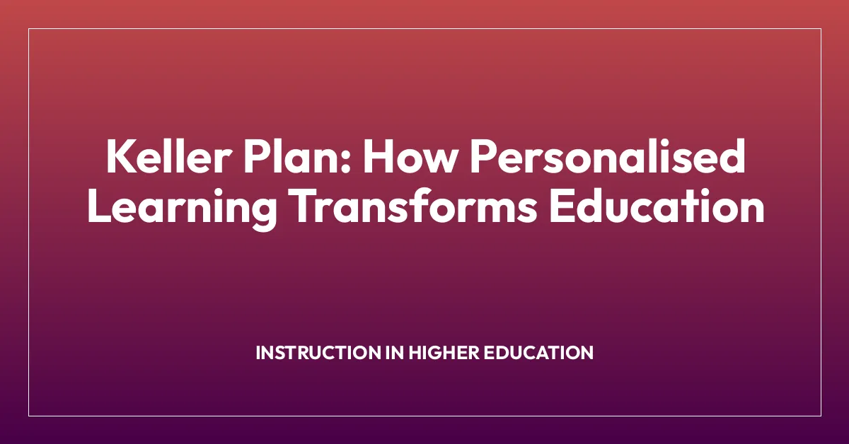 Keller Plan: How Personalised Learning Transforms Education