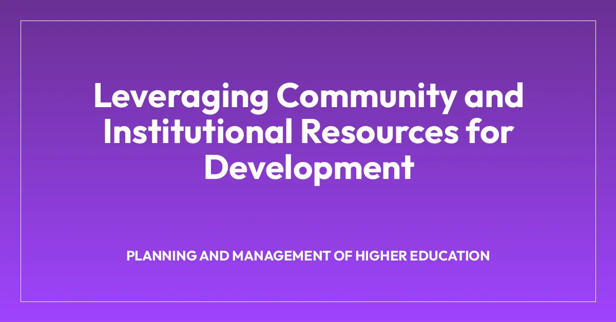 Leveraging Community and Institutional Resources for Development