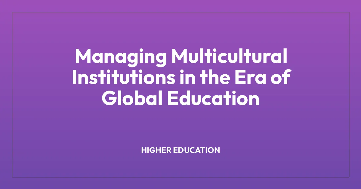 Managing Multicultural Institutions in the Era of Global Education ...