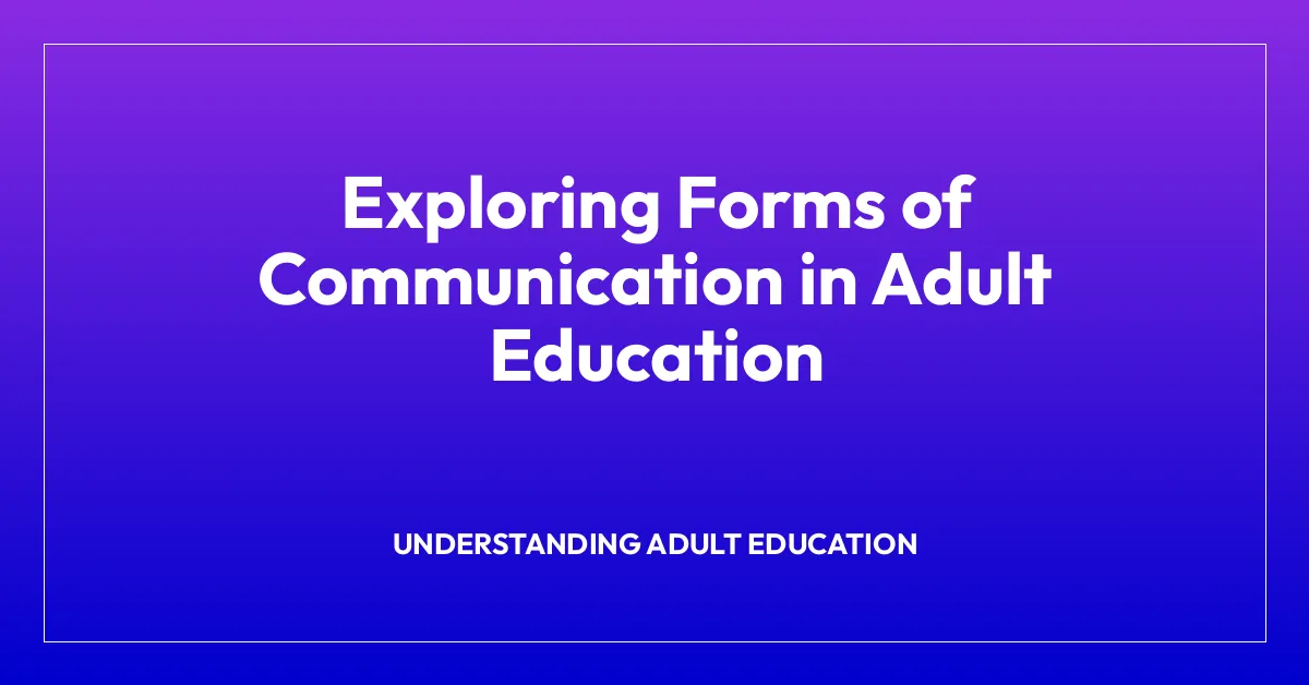 Exploring Forms of Communication in Adult Education