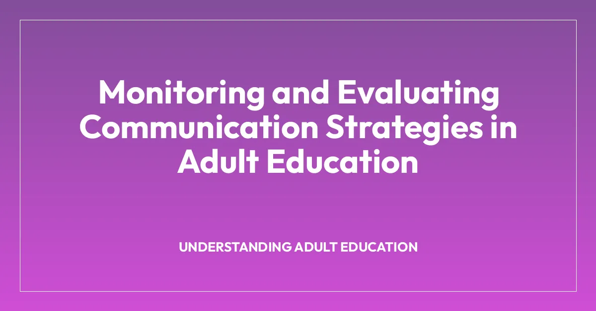 Monitoring and Evaluating Communication Strategies in Adult Education