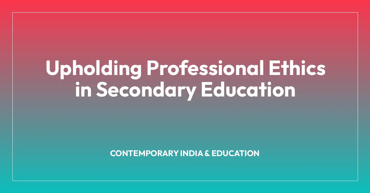 Upholding Professional Ethics in Secondary Education
