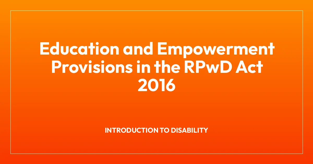 Education and Empowerment Provisions in the RPwD Act 2016