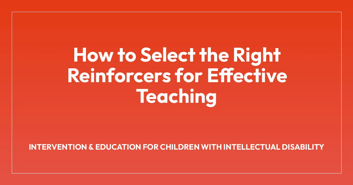 How to Select the Right Reinforcers for Effective Teaching