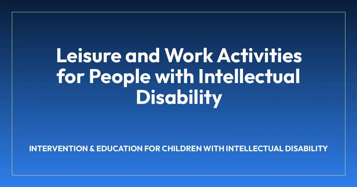 Leisure and Work Activities for People with Intellectual Disability