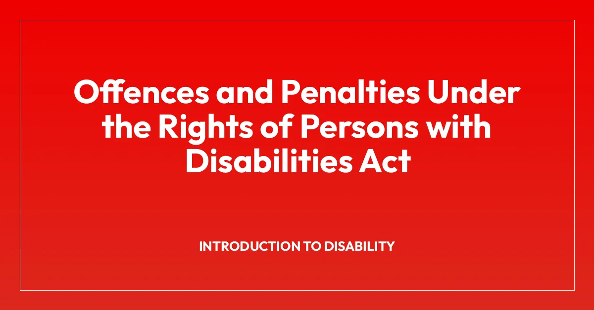 Offences and Penalties Under the Rights of Persons with Disabilities Act