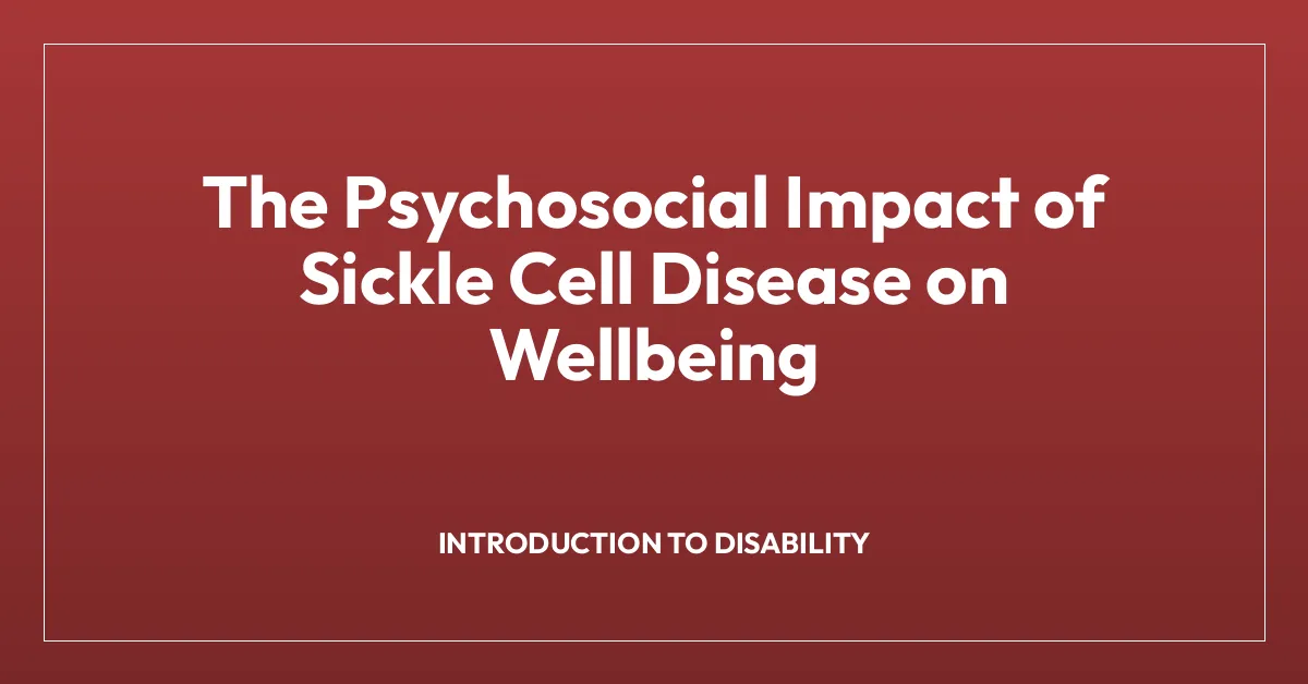 The Psychosocial Impact of Sickle Cell Disease on Wellbeing